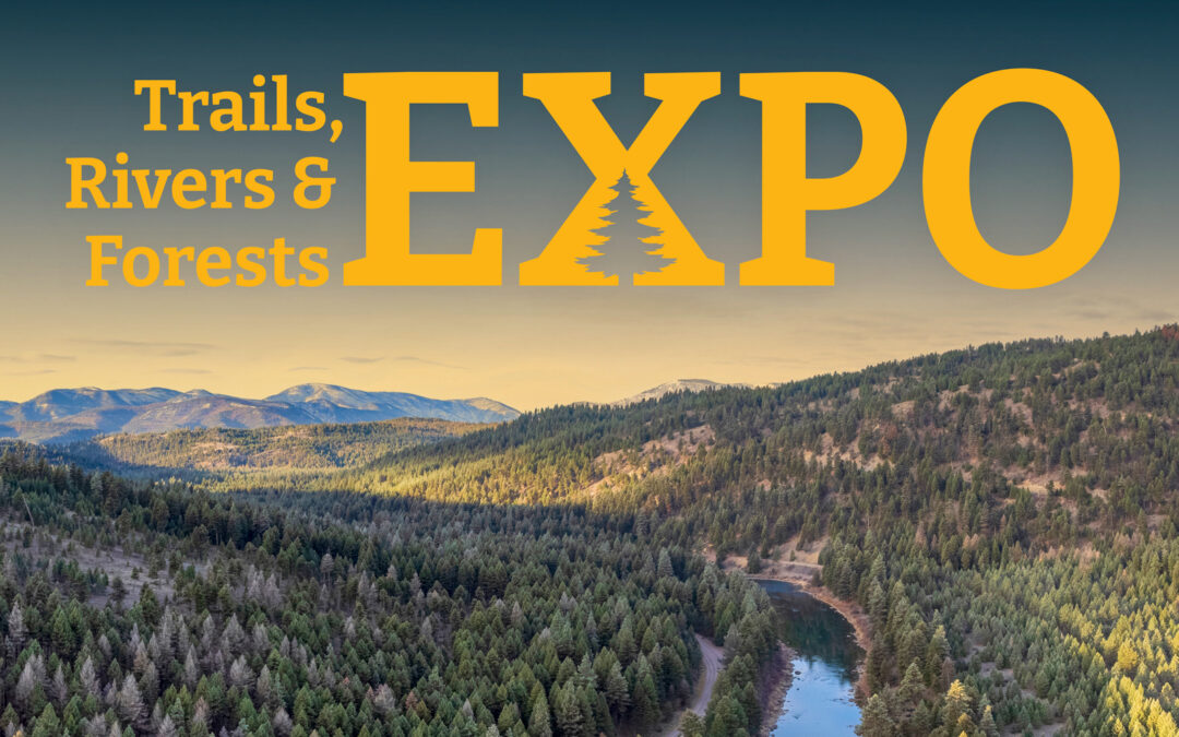 Trails, Rivers & Forests Expo I Missoula, MT