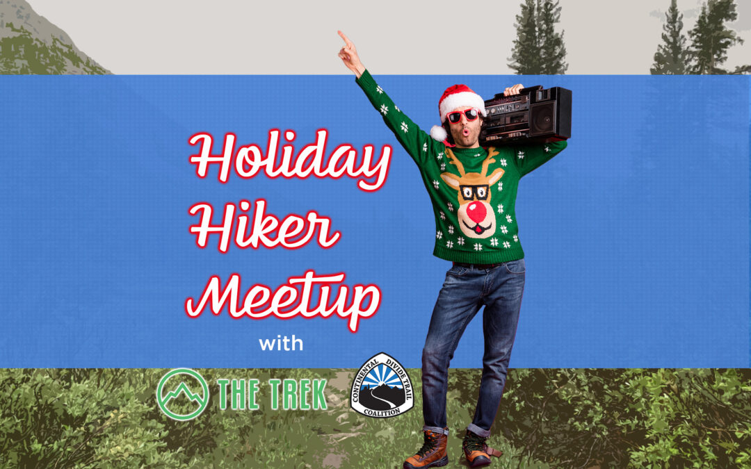 Holiday Hiker Meetup | CDTC and The Trek 2024